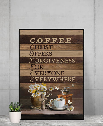 Canvas Wall Art, Coffee Christ Offers Forgiveness For Everyone Everywhere Poster, Coffee Quotes, Gift For Coffee Lover, Quotes About Jesus
